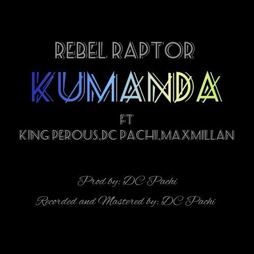 KUMANDA (Ft DC Pachi, King Perous, MaxMillan)