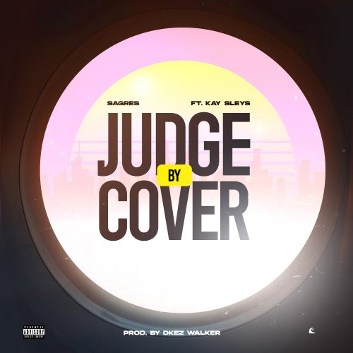 Judge by cover (Ft Kay Sleys)