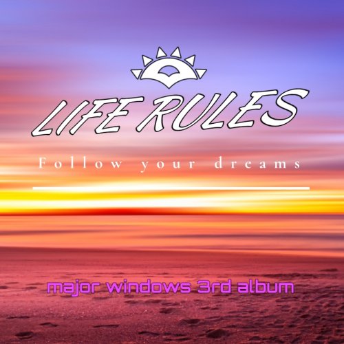 Life Rules by Major Windows | Album