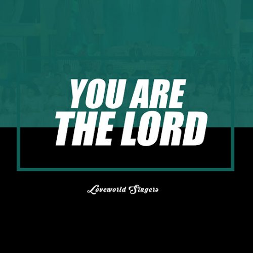 You Are the Lord