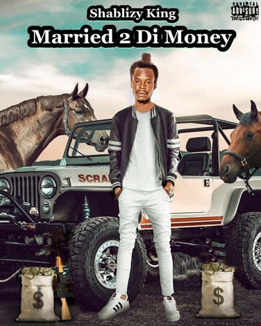 Married 2 Di Money by Shablizy King | Album