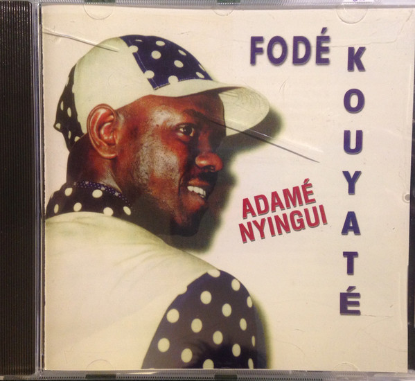 Adamé Nyingui by Djely Fodé Kouyaté | Album