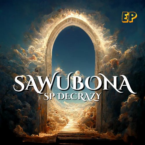 Sawubona by SP Decrazy | Album