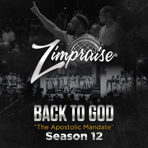 Back to God, Season 12: The Apostolic Mandate by Zimpraise | Album
