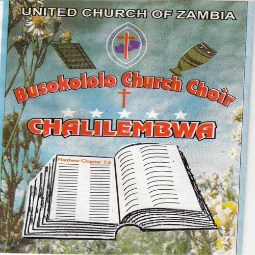 Chalilembwa by Busokololo Churh Choir | Album