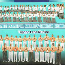 Tupepe Lesa Muchine by The Faithful Melody Church Choir | Album