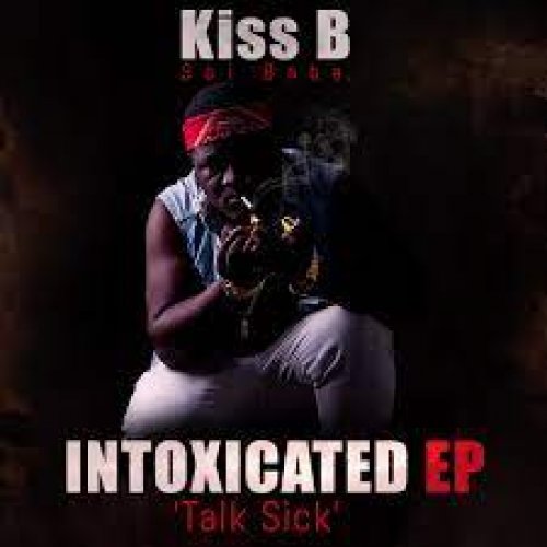 Intoxicated EP by Kiss B Sai Baba | Album