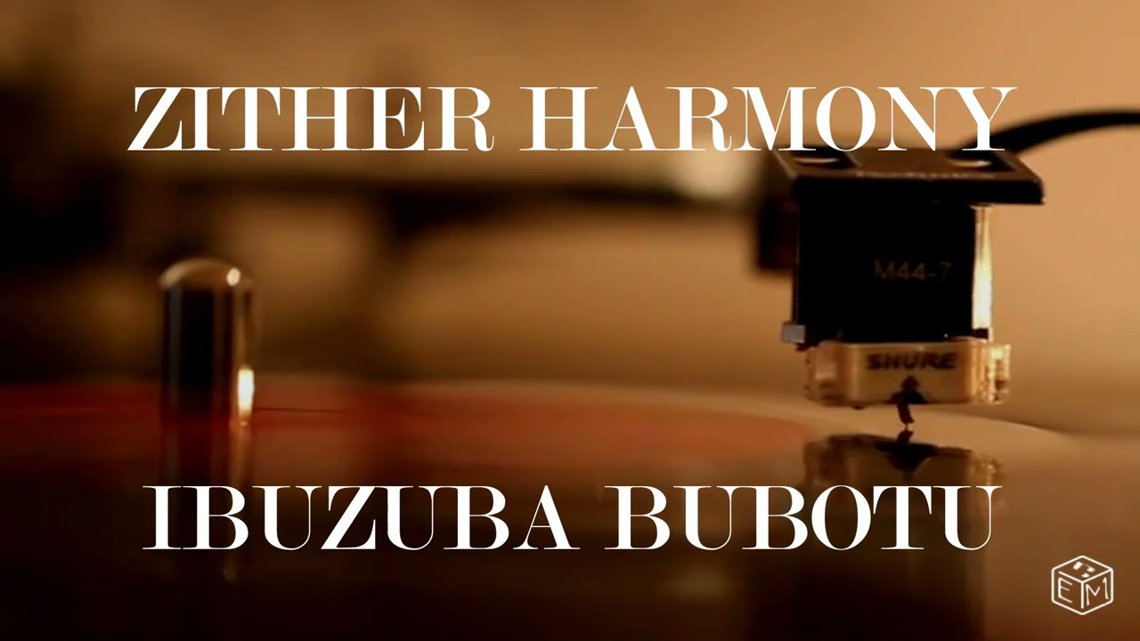 Ibuzuba Bubotu by Zither Harmony | Album