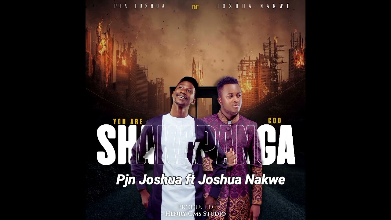 You Are God (Shakapanga) (Ft Joshua Nakwe)