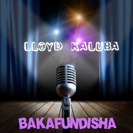 Bakafundisha by Lloyd Kaluba | Album