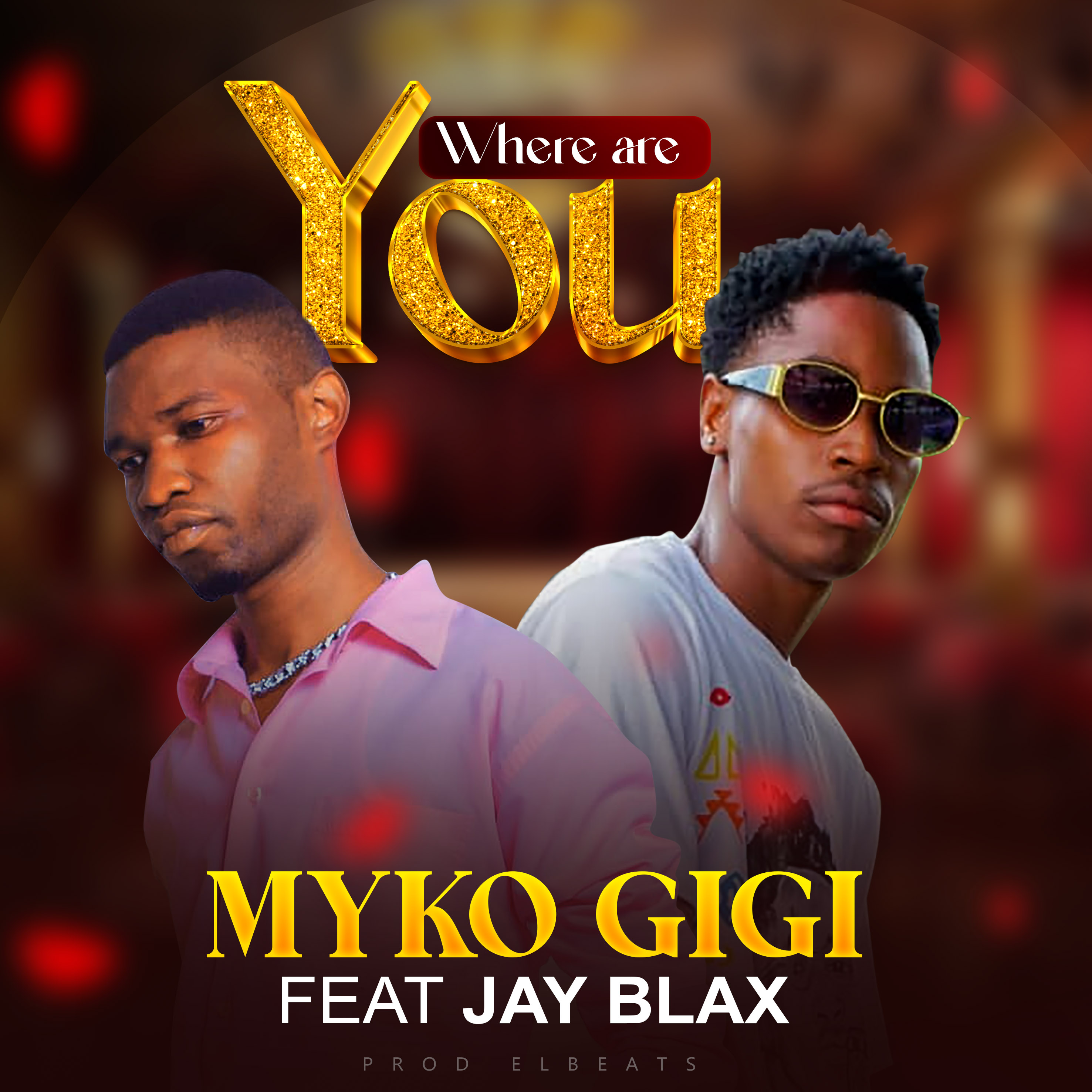 Where Are You (Ft Jay Blax)