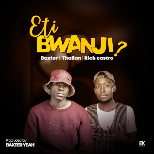 Eti bwanj (Ft Thalian, Rich Castro)