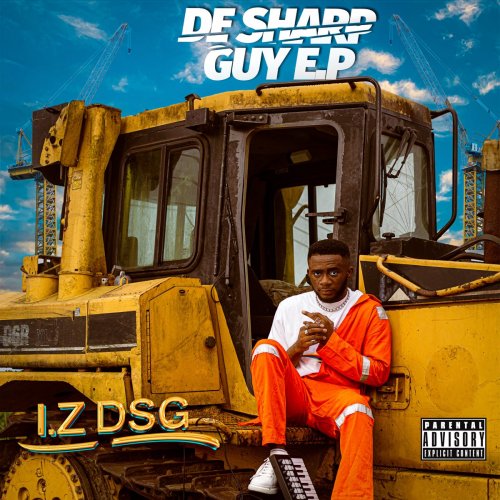 De Sharp Guy EP by I.Z DSG | Album