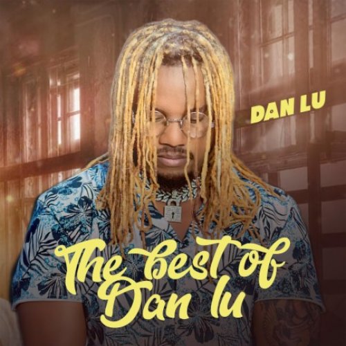 The Best Of Dan Lu