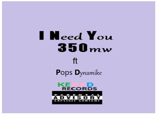 I Need You (Ft Pops Dynamike)