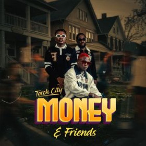 Money And Friends EP by Torch City