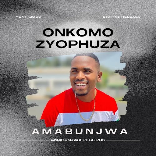 Onkomoziyophuza by Amabunjwa