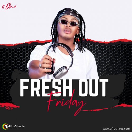 Fresh Out Friday (Ft DJ Obza)