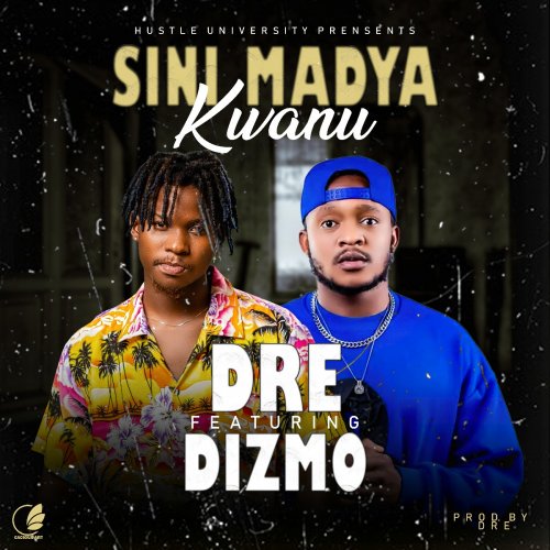 Sini Madya Kwanu (Ft Dizmo)