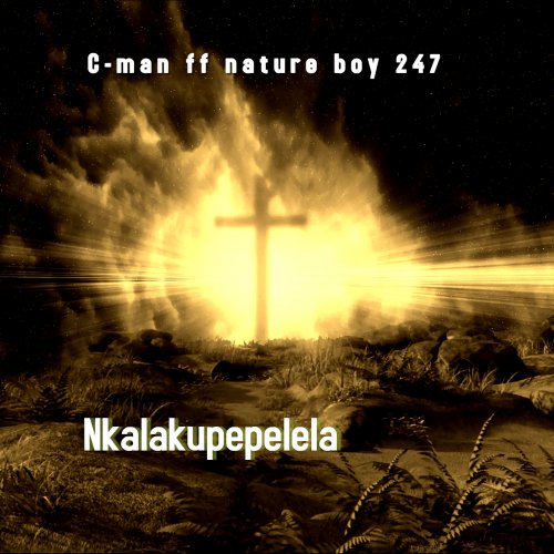 nkalakupepelela ft  (Nature boy 247)