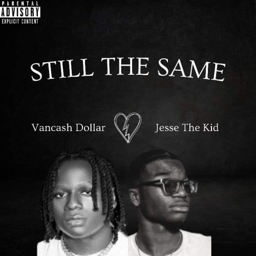 Still the same (remix) ft Jesse the kid