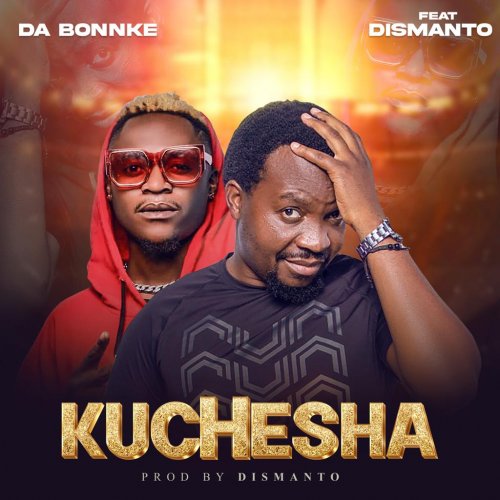 Kuchesha (Ft Dismanto)