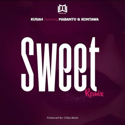 Sweet (Remix) (Ft Mabantu & Kontawa)