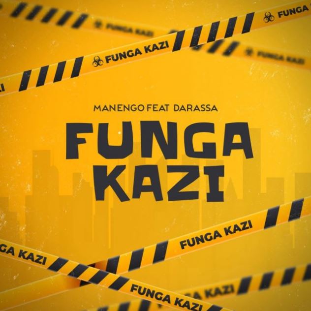 Funga Kazi (Ft Darassa)