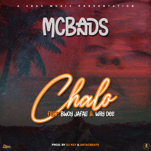 Chalo (Bwoy Jafali, Why Dee)