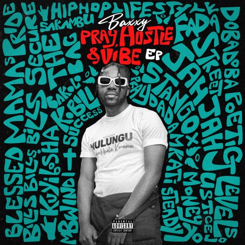 Pray, Hustle & Vibe EP by Baxxy Mw | Album