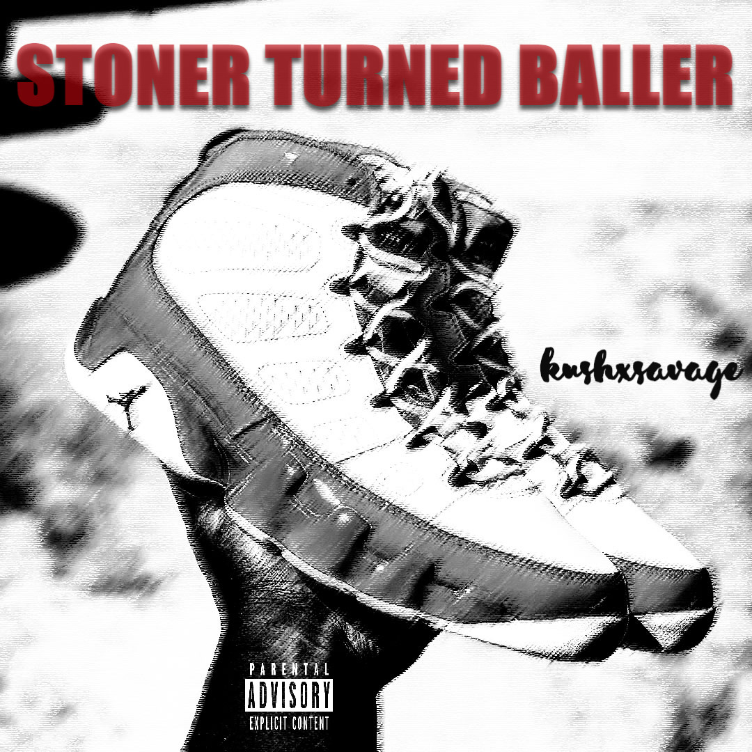 STONER TURNED BALLER (JOE)