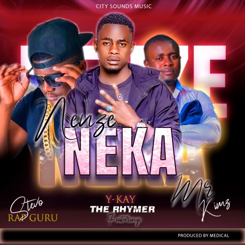 Nenze Neka by Y-Kay The Rhymer - AfroCharts