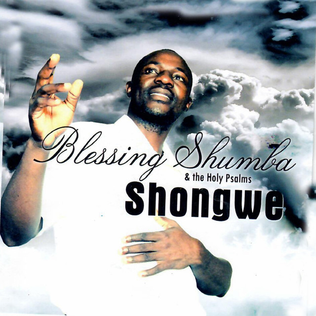 Shongwe by Blessing Shumba | Album