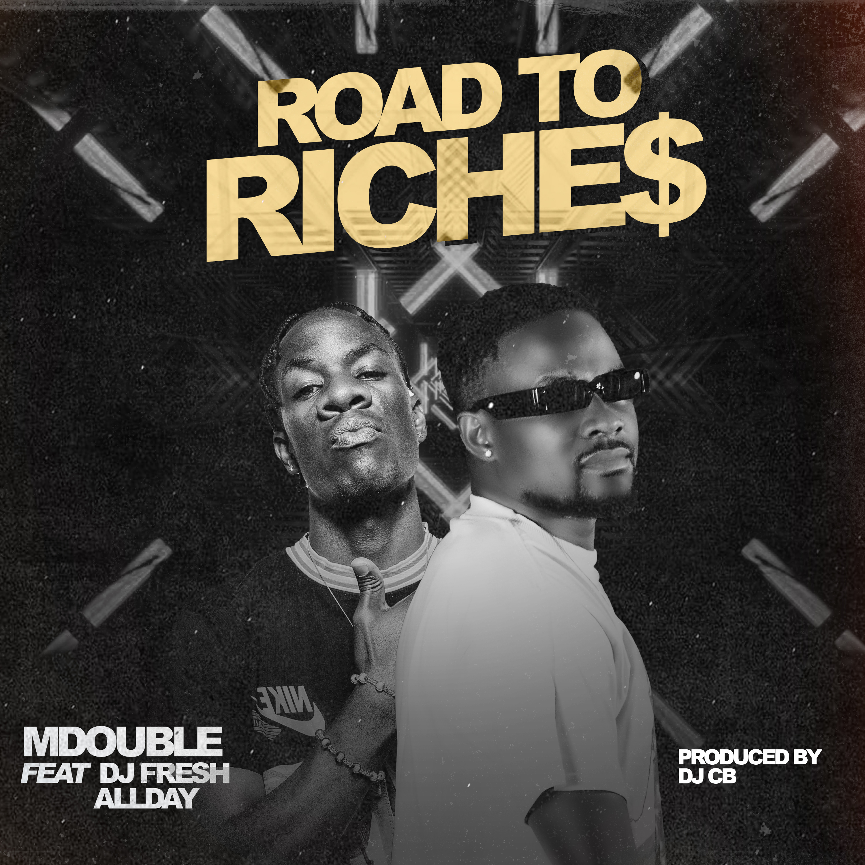 Road to Riches (Ft Dj FreshAllDay)