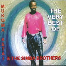 The Very Best Of Mukoma Ketai And The Simba Brothers by Mukoma Ketai And The Simba Brothers | Album