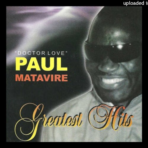 Greatest Hits by Paul Matavire | Album