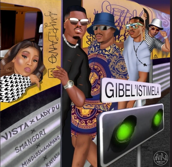 Gibel’istimela (Ft Lady Du, Smangori, Kaylash & Mindloswamapiano)