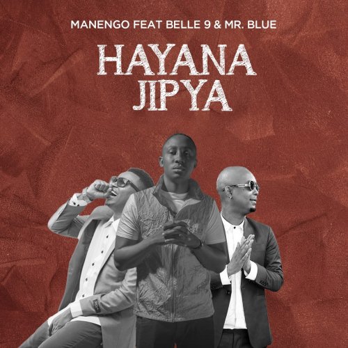 Hayana Jipya (Ft Belle 9, Mr Blue)