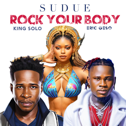 Rock Your Body (Ft Eric Geso, King Solo)