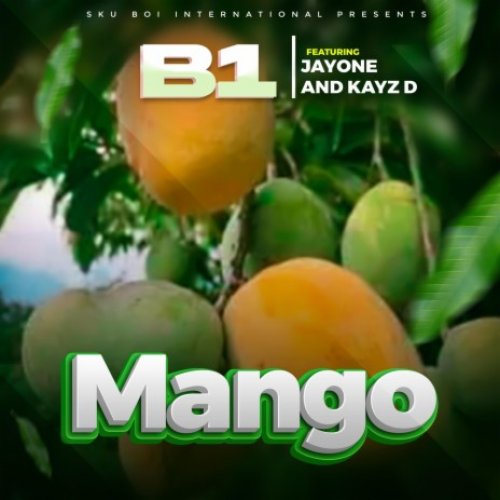 Mango (Ft Jayone Jeremizo, Kayz D)