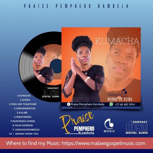 Kumacha by Praise Pemphero Kambela | Album