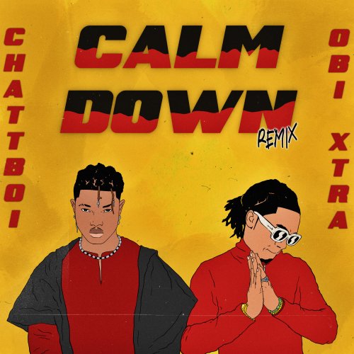 Calm Down (Remix) - Chattboi