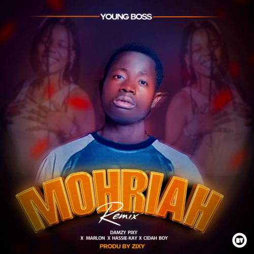 Moriah RemixFt Hassie-Kay, cidah boy, Damzy pixy, Marlon