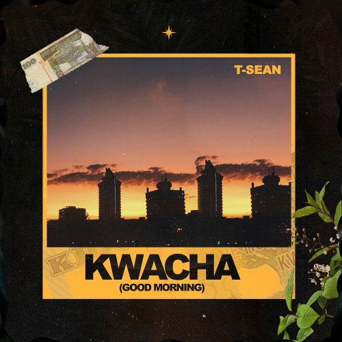 Kwacha (Good Morning) by T-Sean | Album