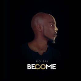 Become by Pompi | Album