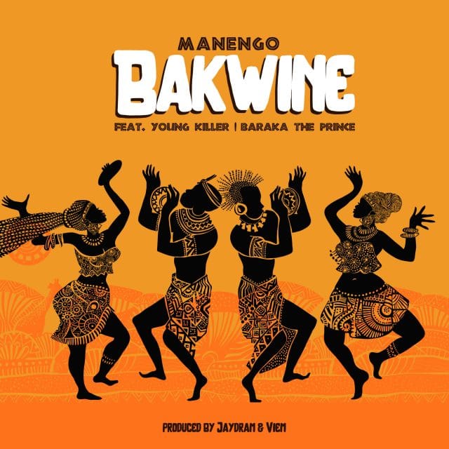 Bakwine (Ft Young killer, Baraka The Prince)