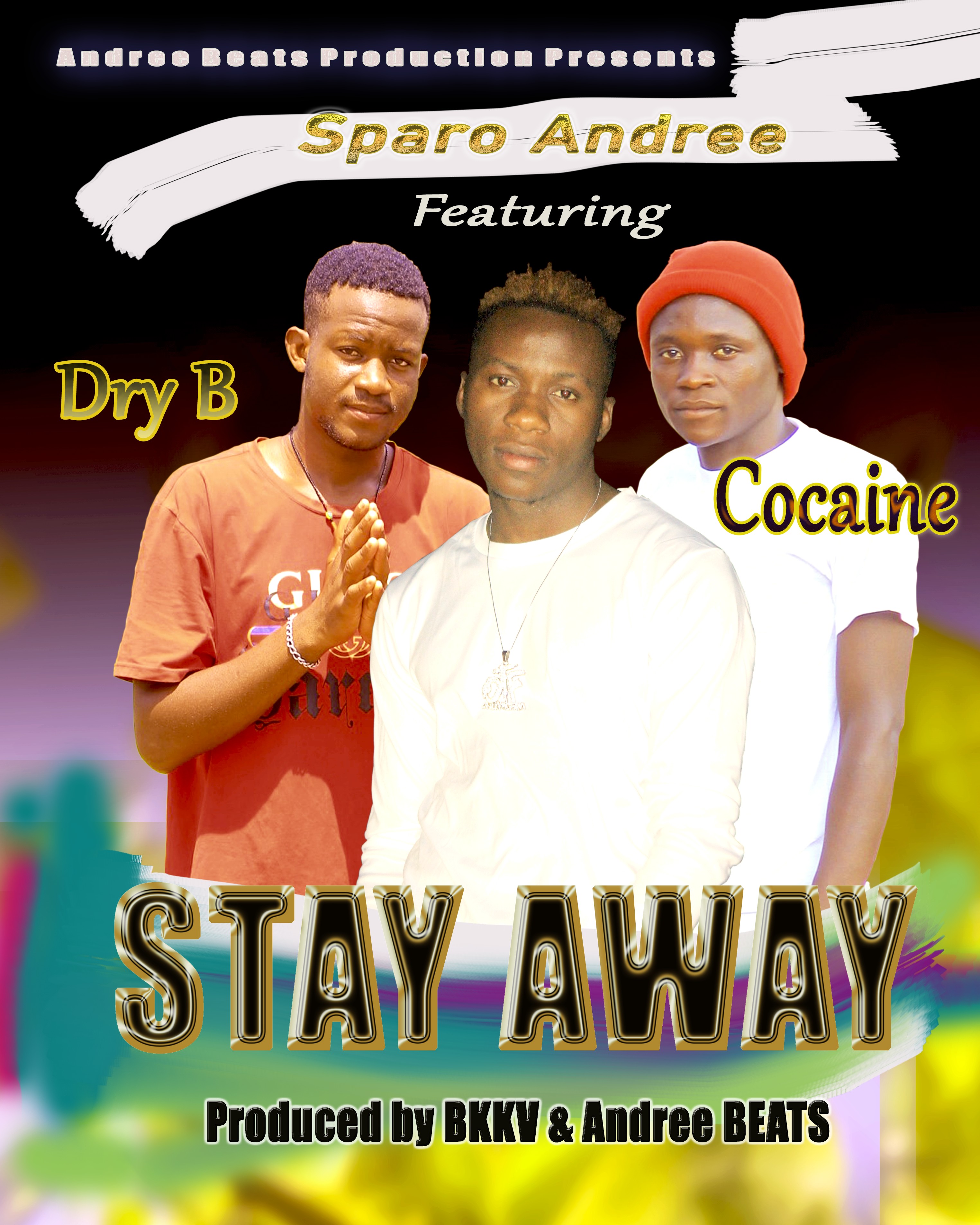 Stay away (Ft Dry B, Cocaine