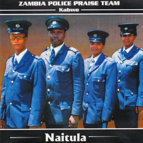 Naitula by Zambia Police Praise Team Kabwe | Album