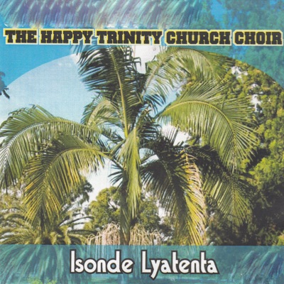 Isonde Lyatenta by The Happy Trinity Church Choir | Album