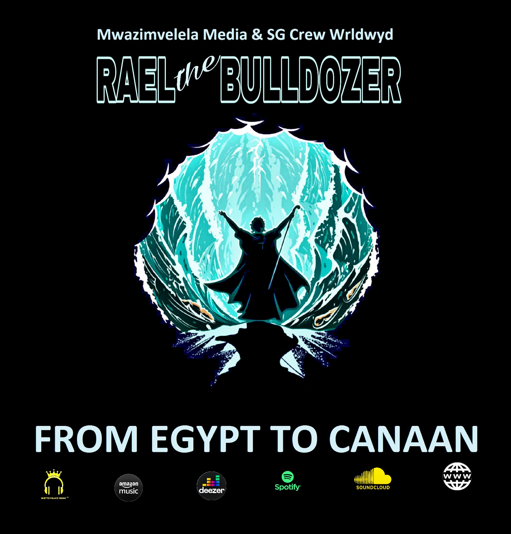Rael the Bulldozer - From Egypt to Canaan by Mwazimvelela Media Zambia | Album